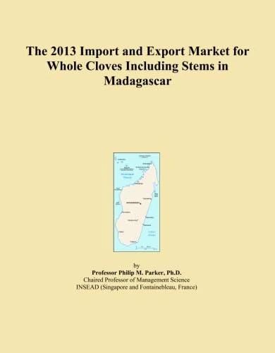 The 2013 Import and Export Market for Whole Cloves Including Stems in Madagascar
