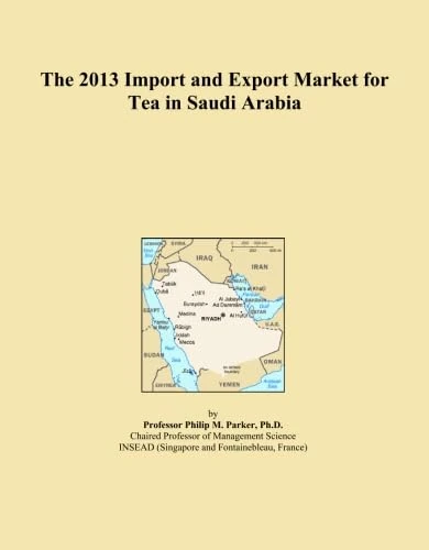 The 2013 Import and Export Market for Tea in Saudi Arabia