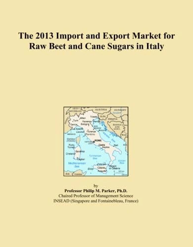 The 2013 Import and Export Market for Raw Beet and Cane Sugars in Italy