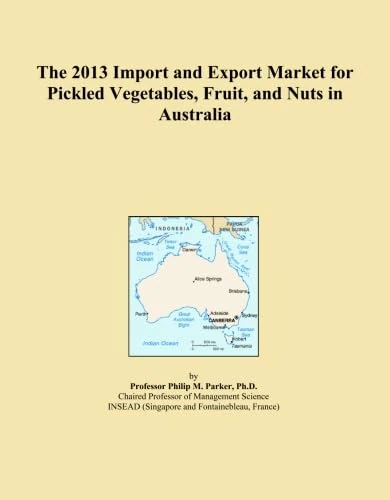 The 2013 Import and Export Market for Pickled Vegetables, Fruit, and Nuts in Australia