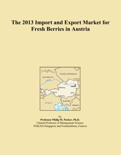 The 2013 Import and Export Market for Fresh Berries in Austria