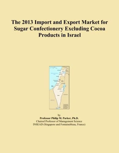 The 2013 Import and Export Market for Sugar Confectionery Excluding Cocoa Products in Israel