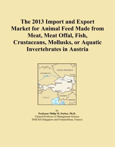The 2013 Import and Export Market for Animal Feed Made from Meat, Meat Offal, Fish, Crustaceans, Mollusks, or Aquatic Invertebrates in Austria