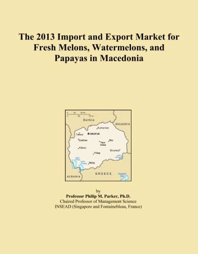 The 2013 Import and Export Market for Fresh Melons, Watermelons, and Papayas in Macedonia