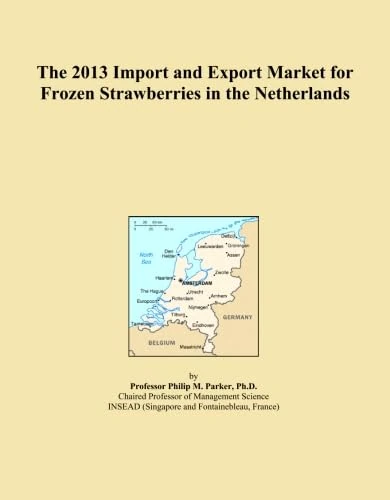 The 2013 Import and Export Market for Frozen Strawberries in the Netherlands