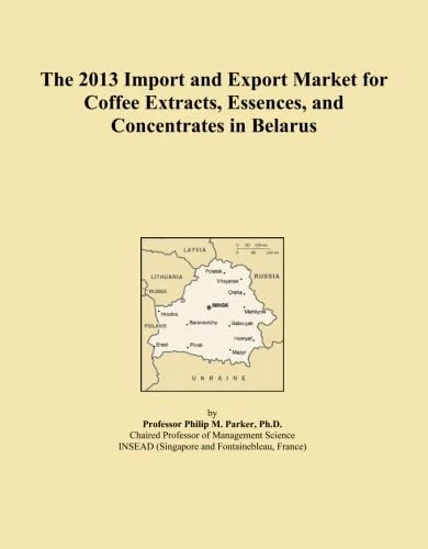 The 2013 Import and Export Market for Coffee Extracts, Essences, and Concentrates in Belarus
