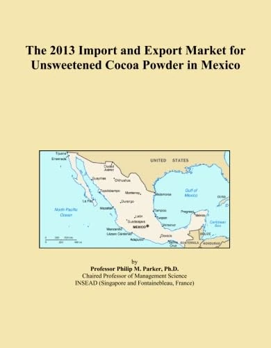 The 2013 Import and Export Market for Unsweetened Cocoa Powder in Mexico