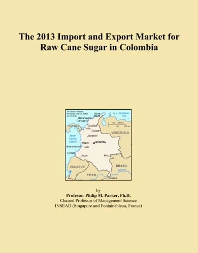 The 2013 Import and Export Market for Raw Cane Sugar in Colombia