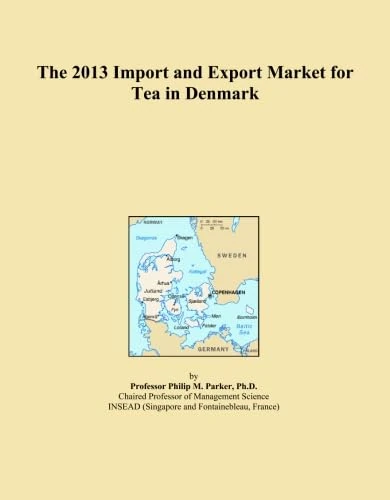 The 2013 Import and Export Market for Tea in Denmark