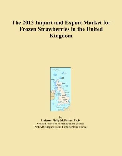 The 2013 Import and Export Market for Frozen Strawberries in the United Kingdom