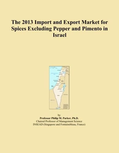 The 2013 Import and Export Market for Spices Excluding Pepper and Pimento in Israel