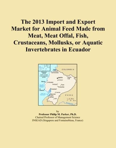 The 2013 Import and Export Market for Animal Feed Made from Meat, Meat Offal, Fish, Crustaceans, Mollusks, or Aquatic Invertebrates in Ecuador
