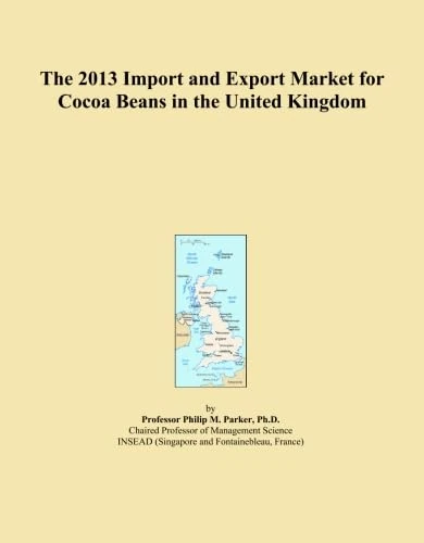 The 2013 Import and Export Market for Cocoa Beans in the United Kingdom
