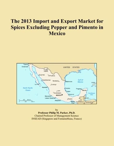 The 2013 Import and Export Market for Spices Excluding Pepper and Pimento in Mexico