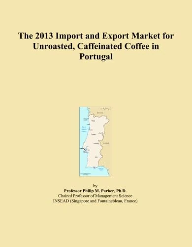 The 2013 Import and Export Market for Unroasted, Caffeinated Coffee in Portugal