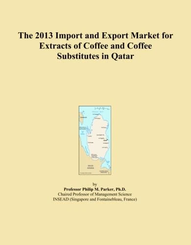 The 2013 Import and Export Market for Extracts of Coffee and Coffee Substitutes in Qatar