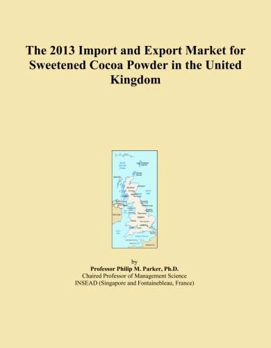 The 2013 Import and Export Market for Sweetened Cocoa Powder in the United Kingdom