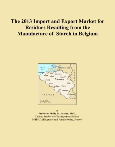 The 2013 Import and Export Market for Residues Resulting from the Manufacture of Starch in Belgium