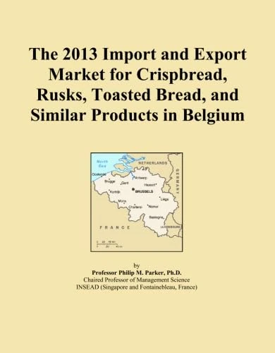 The 2013 Import and Export Market for Crispbread, Rusks, Toasted Bread, and Similar Products in Belgium