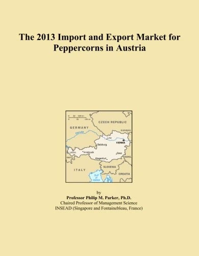 The 2013 Import and Export Market for Peppercorns in Austria