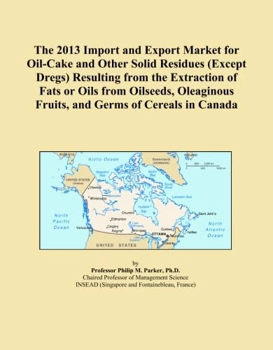 The 2013 Import and Export Market for Oil-Cake and Other Solid Residues (Except Dregs) Resulting from the Extraction of Fats or Oils from Oilseeds, Oleaginous Fruits, and Germs of Cereals in Canada
