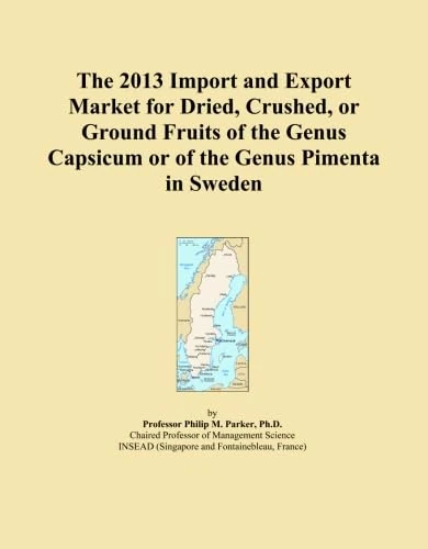 The 2013 Import and Export Market for Dried, Crushed, or Ground Fruits of the Genus Capsicum or of the Genus Pimenta in Sweden