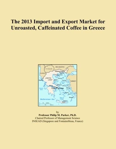 The 2013 Import and Export Market for Unroasted, Caffeinated Coffee in Greece