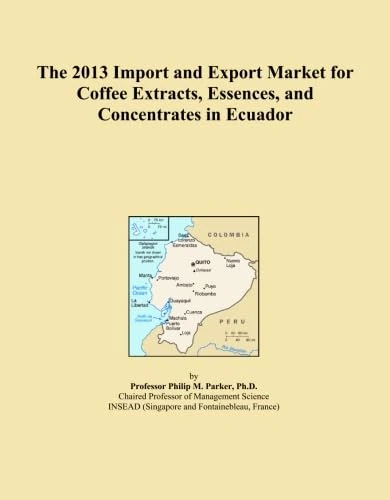 The 2013 Import and Export Market for Coffee Extracts, Essences, and Concentrates in Ecuador