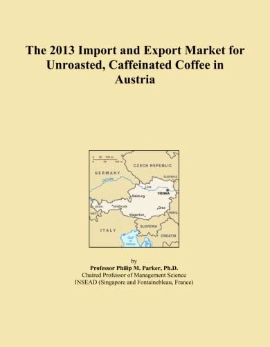 The 2013 Import and Export Market for Unroasted, Caffeinated Coffee in Austria