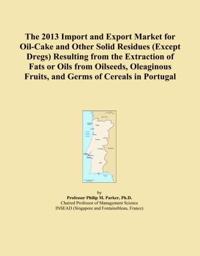 The 2013 Import and Export Market for Oil-Cake and Other Solid Residues (Except Dregs) Resulting from the Extraction of Fats or Oils from Oilseeds, Oleaginous Fruits, and Germs of Cereals in Portugal