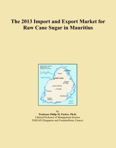 The 2013 Import and Export Market for Raw Cane Sugar in Mauritius