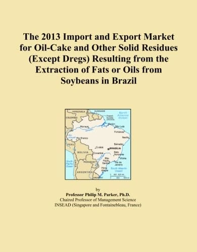 The 2013 Import and Export Market for Oil-Cake and Other Solid Residues (Except Dregs) Resulting from the Extraction of Fats or Oils from Soybeans in Brazil