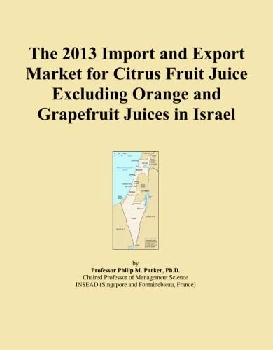 The 2013 Import and Export Market for Citrus Fruit Juice Excluding Orange and Grapefruit Juices in Israel