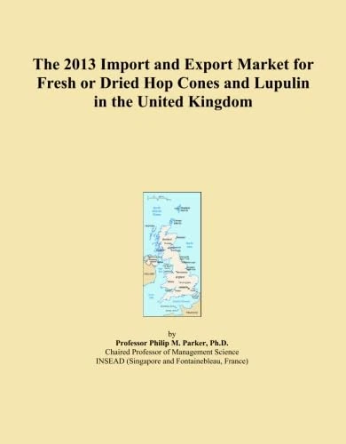 The 2013 Import and Export Market for Fresh or Dried Hop Cones and Lupulin in the United Kingdom