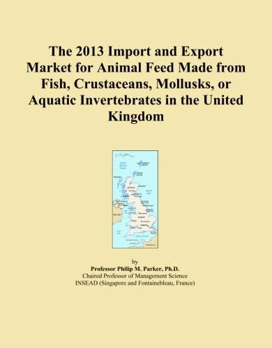 The 2013 Import and Export Market for Animal Feed Made from Fish, Crustaceans, Mollusks, or Aquatic Invertebrates in the United Kingdom