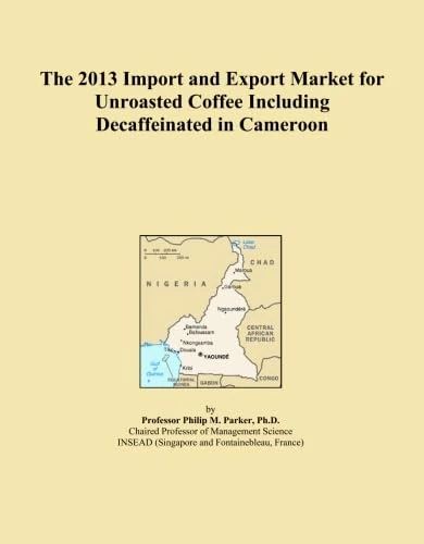 The 2013 Import and Export Market for Unroasted Coffee Including Decaffeinated in Cameroon