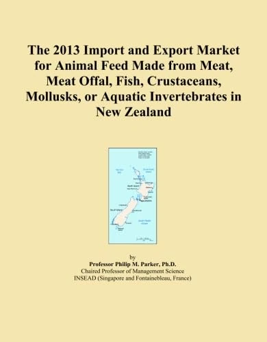 The 2013 Import and Export Market for Animal Feed Made from Meat, Meat Offal, Fish, Crustaceans, Mollusks, or Aquatic Invertebrates in New Zealand