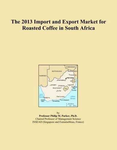 The 2013 Import and Export Market for Roasted Coffee in South Africa
