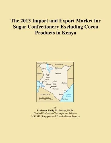 The 2013 Import and Export Market for Sugar Confectionery Excluding Cocoa Products in Kenya