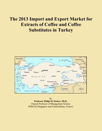 The 2013 Import and Export Market for Extracts of Coffee and Coffee Substitutes in Turkey