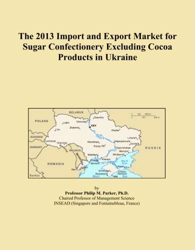 The 2013 Import and Export Market for Sugar Confectionery Excluding Cocoa Products in Ukraine
