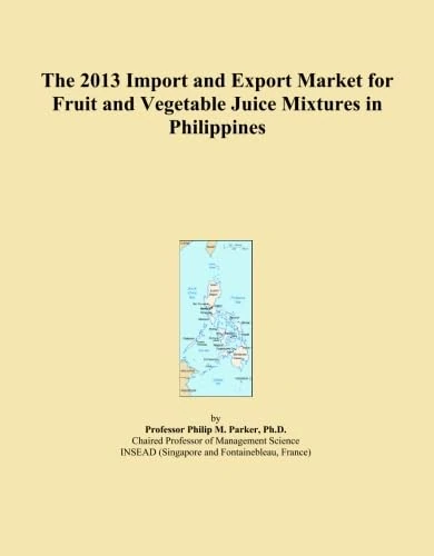 The 2013 Import and Export Market for Fruit and Vegetable Juice Mixtures in Philippines