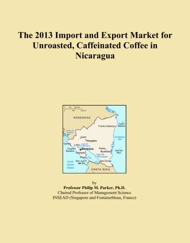 The 2013 Import and Export Market for Unroasted, Caffeinated Coffee in Nicaragua