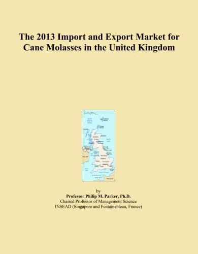 The 2013 Import and Export Market for Cane Molasses in the United Kingdom