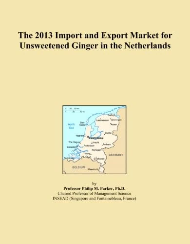 The 2013 Import and Export Market for Unsweetened Ginger in the Netherlands