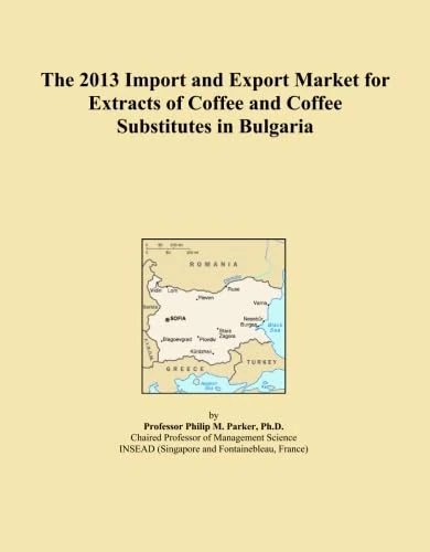 The 2013 Import and Export Market for Extracts of Coffee and Coffee Substitutes in Bulgaria