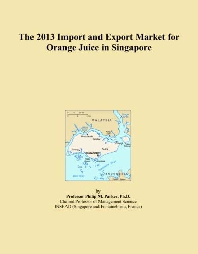 The 2013 Import and Export Market for Orange Juice in Singapore