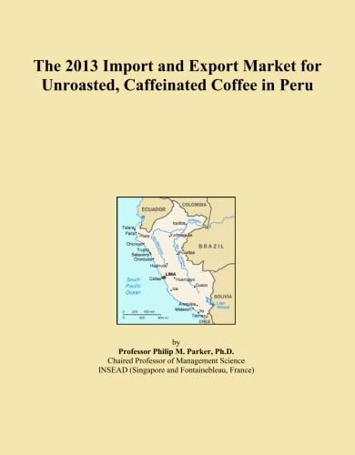 The 2013 Import and Export Market for Unroasted, Caffeinated Coffee in Peru