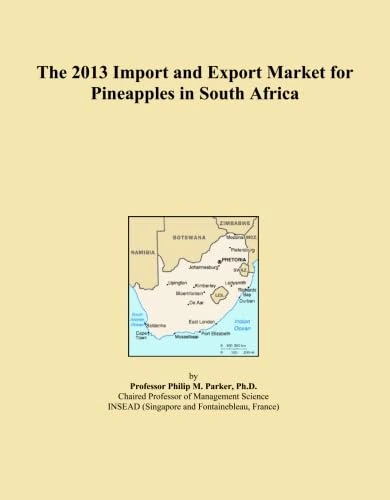 The 2013 Import and Export Market for Pineapples in South Africa