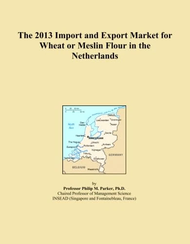 The 2013 Import and Export Market for Wheat or Meslin Flour in the Netherlands